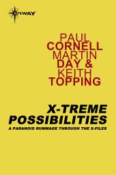 Icon image X-Treme Possibilities: A Paranoid Rummage Through The X-Files