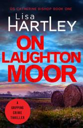 Icon image On Laughton Moor: A gripping crime thriller