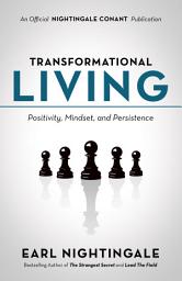 Icon image Transformational Living: Positivity, Mindset and Persistence