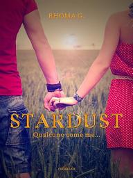 Icon image Stardust, qualcuno come me
