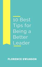 Icon image 10 Best Tips for Being a Better Leader