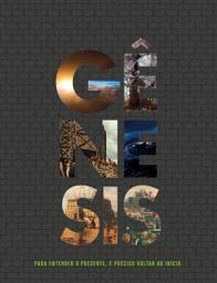 Icon image Gênesis: Para entender o presente, é preciso voltar ao início.