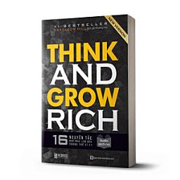 Icon image Think and Grow Rich: 16 Nguyên tắc nghĩ giàu làm giàu trong thế kỉ 21 - Napoleon Hill
