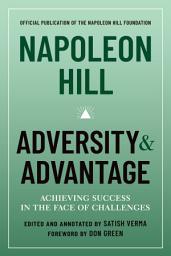 Icon image Napoleon Hill: Adversity & Advantage: Achieving Success in the Face of Challenges