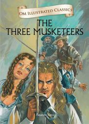 Icon image The Three Musketeers : Om Illustrated Classics