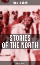 Icon image Jack London's Stories of the North - Complete Edition