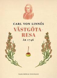 Icon image Carl von Linnés västgötaresa 1746