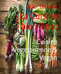 Icon image La Cuisine bien-être:: Cuisine Vegetarienne & Vegan