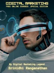 Icon image Digital Marketing Free Online Courses: Special Edition Book Presented by Digital Marketing Legend