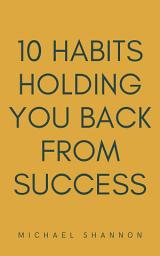 Icon image 10 Habits Holding You Back From Success