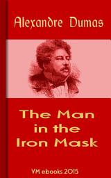 Icon image The Man in the Iron Mask: Classic French Literature