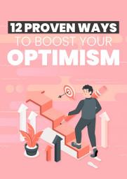 Icon image 12 Proven Ways To Boost Your Optimism