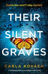 Icon image Their Silent Graves: A completely gripping and addictive crime thriller