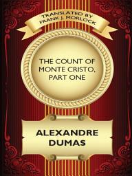 Icon image The Count of Monte Cristo, Part One: A Play in Five Acts