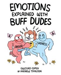 Icon image Emotions Explained with Buff Dudes: Owlturd Comix
