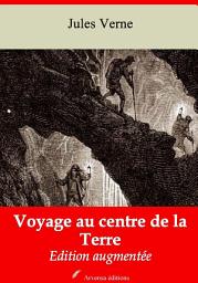 Icon image Voyage au centre de la Terre: Nouvelle édition augmentée