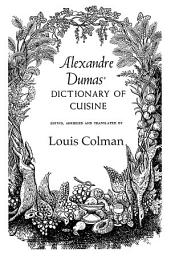 Icon image Alexander Dumas Dictionary Of Cuisine
