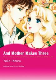 Icon image AND MOTHER MAKES THREE: Harlequin Comics