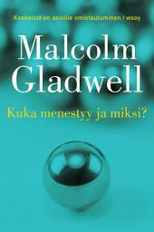 Icon image Kuka menestyy ja miksi