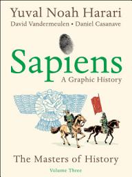 Icon image Sapiens: A Graphic History, Volume 3: The Masters of History