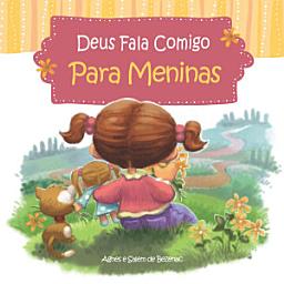 Icon image Deus fala comigo - Para Meninas: Um livro devocional para meninas