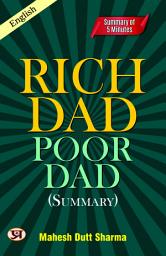 Icon image Rich Dad Poor Dad (Summary): Summary of 5 Minutes