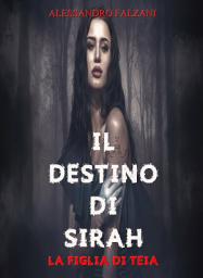 Icon image IL DESTINO DI SIRAH: La figlia di Teia