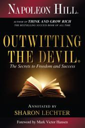 Icon image Outwitting the Devil®: The Secret to Freedom and Success