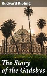 Icon image The Story of the Gadsbys: Colonial Adventures: British Expats in 19th Century India