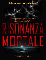 Icon image RISONANZA MORTALE: File 4 top secret : protocollo Nettuno