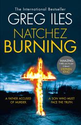 Icon image Natchez Burning (Penn Cage, Book 4)