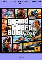 Immagine dell'icona Trucchi GTA 5 per PS3 PS4 Xbox360 Xbox One e PC...