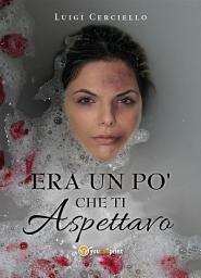 Icon image Era un po' che ti aspettavo