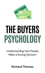 Icon image The Buyers Psychology: Understanding How People Make a Buying Decision
