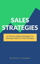 Icon image Sales Strategies: 14 Proven Sales Strategies To Increase Sales Of Your Product