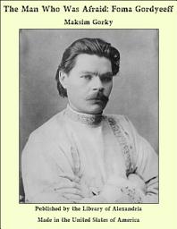 Icon image The Man Who Was Afraid: Foma Gordyeeff