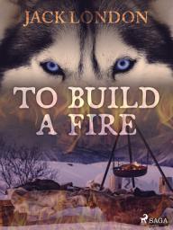 Icon image To Build a Fire