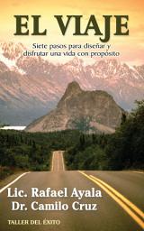 Icon image El viaje: 7 pasos para diseñar y disfrutar una vida con propósito