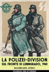 Icon image La Polizei-Division sul fronte di Leningrado, 1941