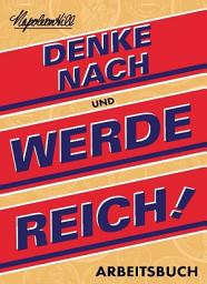 Icon image Denke nach und werde reich Arbeitsbuch (Think and Grow Rich Action Guide)