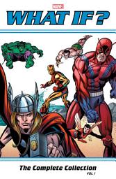 Icon image What If? Classic: The Complete Collection Vol. 1