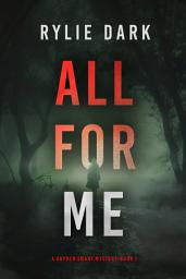 Icon image All For Me (A Hayden Smart FBI Suspense Thriller—Book 1)
