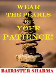 Icon image WEAR THE PEARLS OF YOUR PATIENCE!