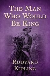 Icon image The Man Who Would Be King