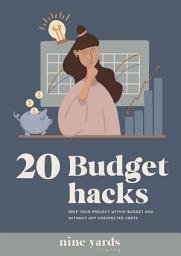 Icon image 20 Budget Hacks ebook: Keep your project within budget and without any unexpected costs.