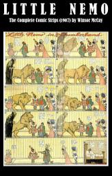 Icon image Little Nemo - The Complete Comic Strips (1907) by Winsor McCay (Platinum Age Vintage Comics)