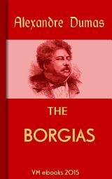 Icon image THE BORGIAS: Classic French Literature