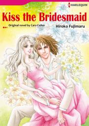 Icon image KISS THE BRIDESMAID: Harlequin Comics