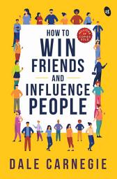Icon image How to Win Friends and Influence People
