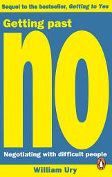 Icon image Getting Past No: Negotiating With Difficult People